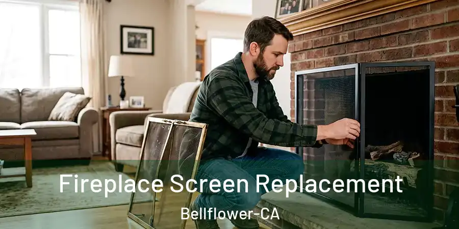 Fireplace Screen Replacement Bellflower-CA